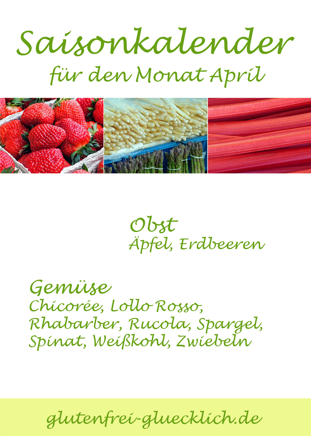 Der Saisonkalender April von glutenfrei-gluecklich.de zeigt euch welche heimischen Obst- und Gemüsesorten im April Saison haben und regional frisch erhältlich sind.